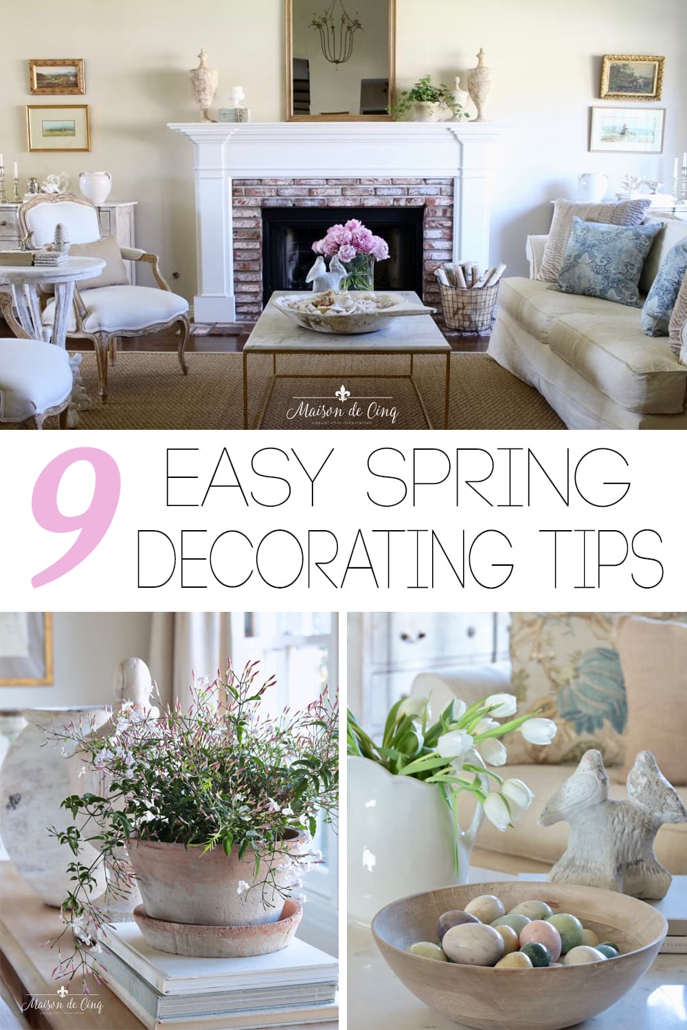 9 Easy Spring Decorating Ideas graphic on Maison de Cinq