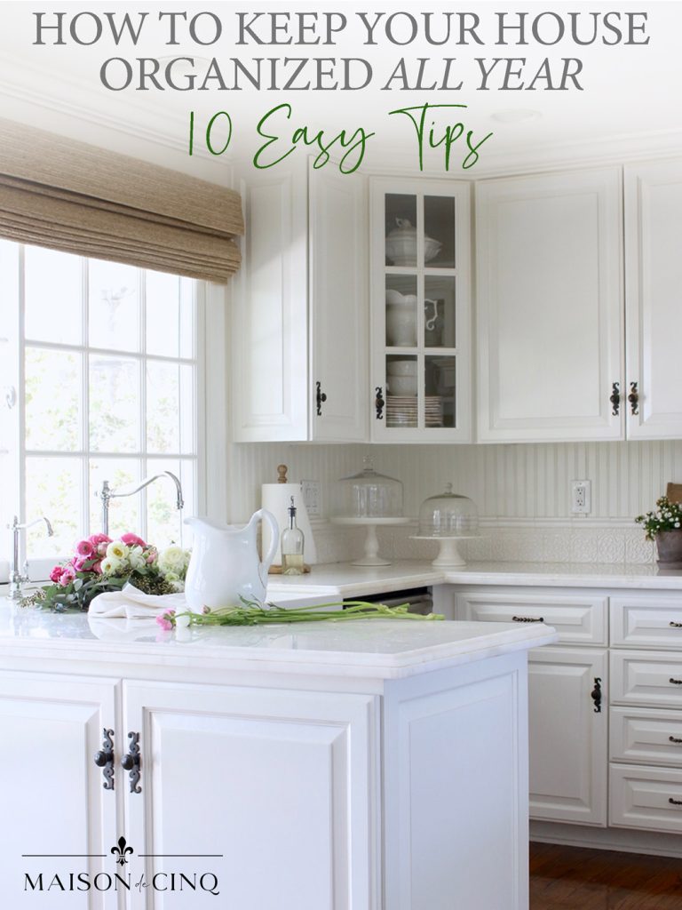 Favorite Organizing Tips: How to Keep Your Home Organized all Year